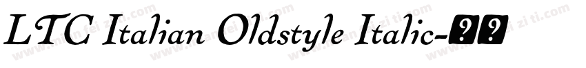 LTC Italian Oldstyle Italic字体转换